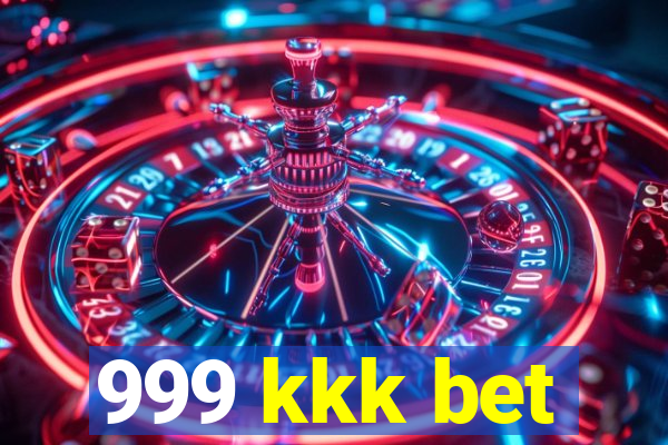 999 kkk bet